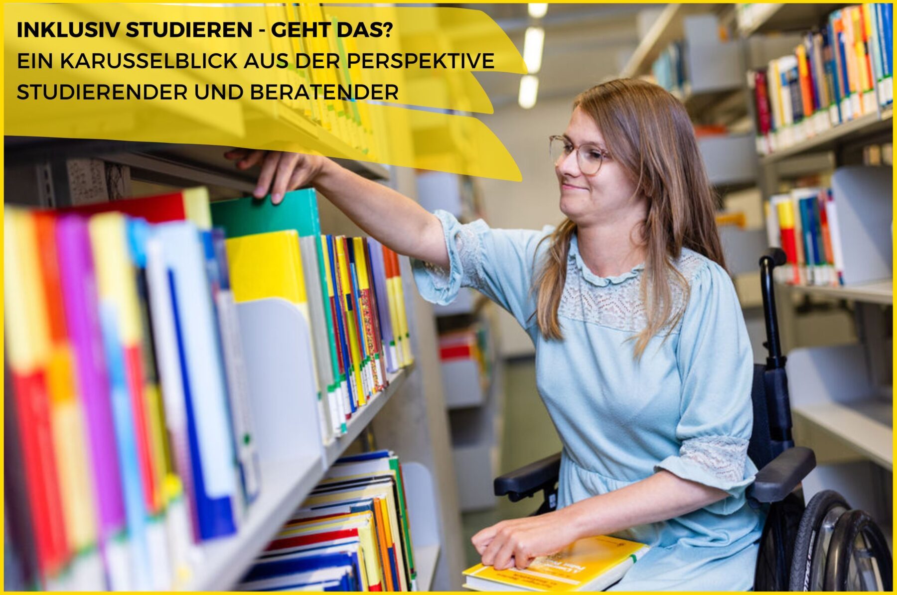 Studierende mit Beeinträchtigung in einer Hochschulbibliothek